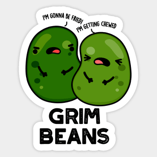 Grim Beans Funny Veggie Puns Sticker